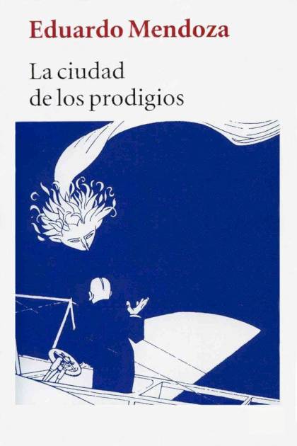 La Ciudad De Los Prodigios Eduardo Mendoza Pangea Ebook