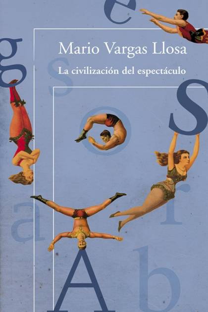La civilización del espectáculo Mario Vargas Llosa - Pangea Ebook