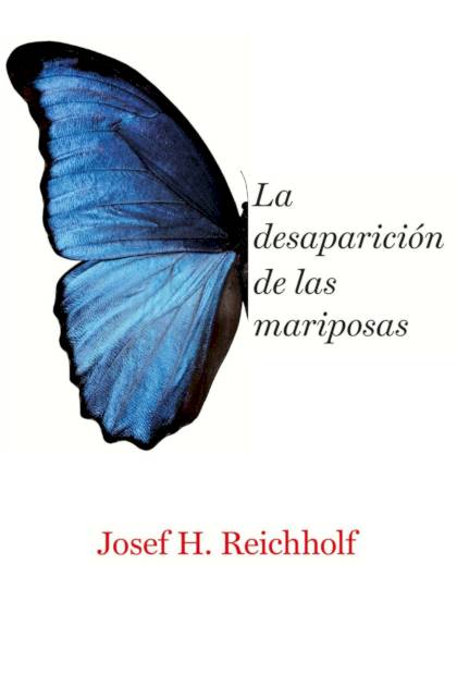 La desaparición de las mariposas Josef H Reichholf - Pangea Ebook
