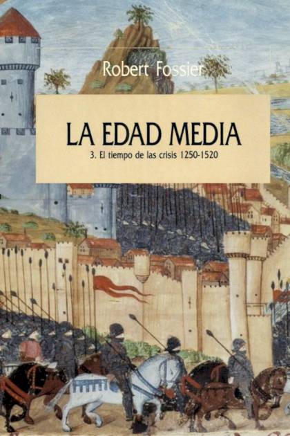 La Edad Media TIII El tiempo de las crisis 1250 1520 Robert Fossier - Pangea Ebook