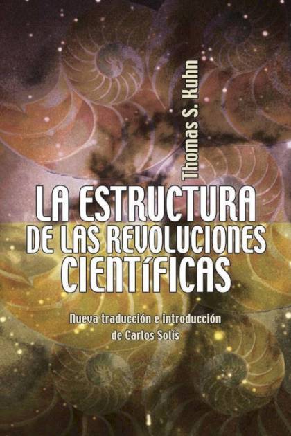 La estructura de las revoluciones científicas trad Carlos Solís Thomas S Kuhn - Pangea Ebook