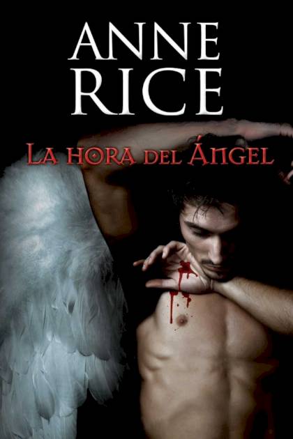 La hora del Ángel Anne Rice - Pangea Ebook