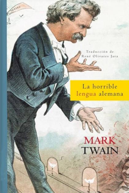 La horrible lengua alemana Mark Twain - Pangea Ebook