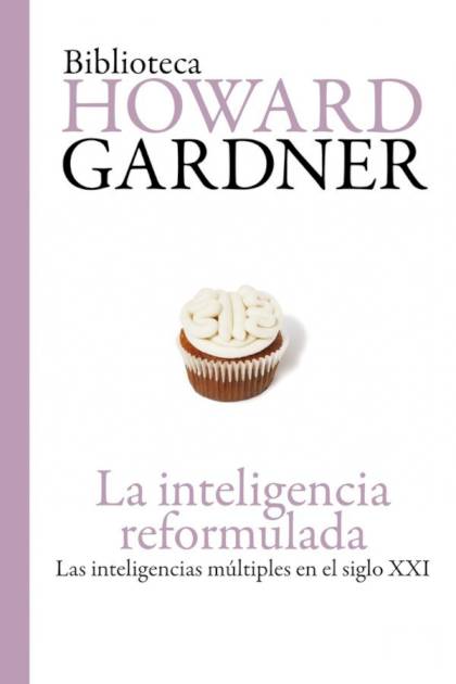 La inteligencia reformulada Howard Gardner - Pangea Ebook