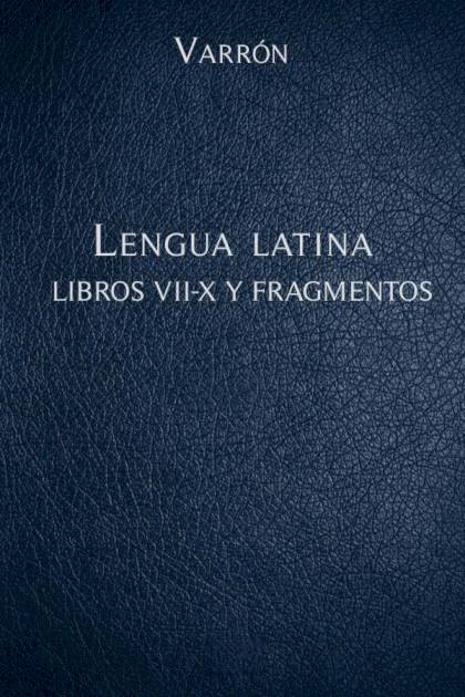 La lengua latina Libros VII X y Fragmentos Marco Terencio Varrón - Pangea Ebook