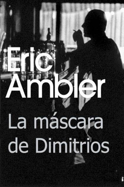 La máscara de Dimitrios Eric Ambler - Pangea Ebook