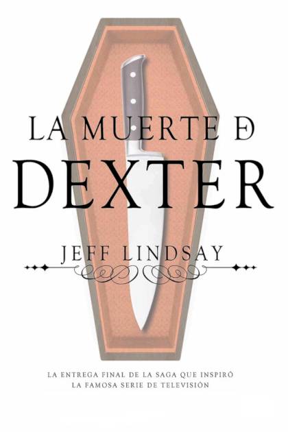 La muerte de Dexter Jeff Lindsay - Pangea Ebook