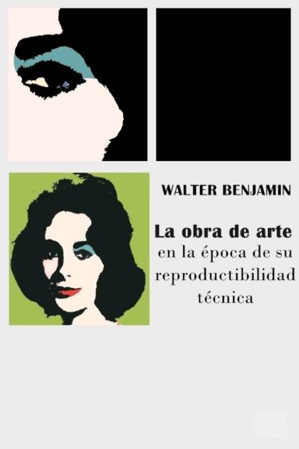 La obra de arte en la época de su reproductibilidad técnica Walter Benjamin - Pangea Ebook