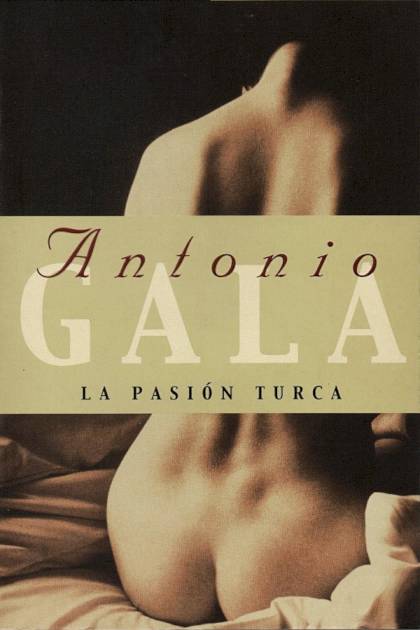La pasión turca Antonio Gala - Pangea Ebook
