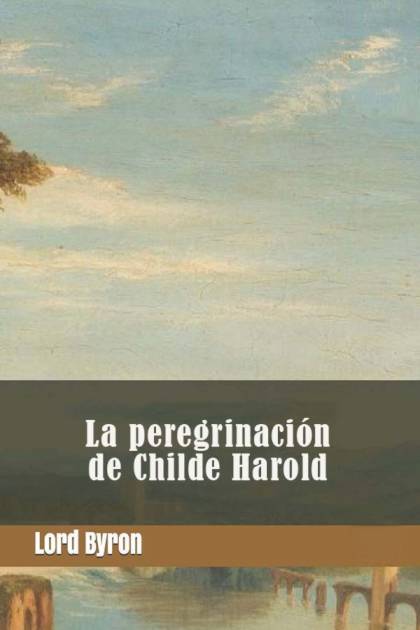 La peregrinación de Childe Harold Lord Byron - Pangea Ebook