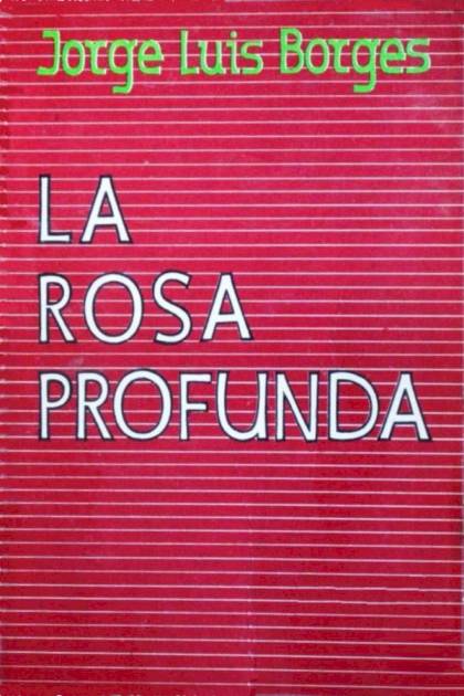 La rosa profunda Jorge Luis Borges - Pangea Ebook