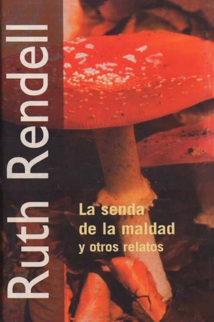 La senda de la maldad y otros relatos Ruth Rendell - Pangea Ebook