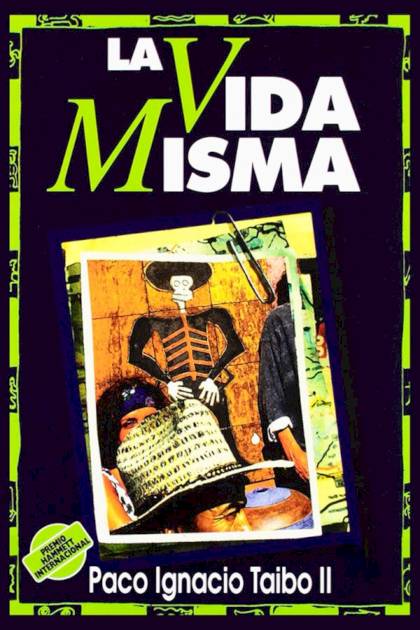 La vida misma Paco Ignacio Taibo II - Pangea Ebook