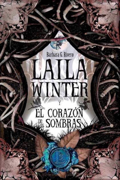 Laila Winter y el Corazón de las Sombras Bárbara G Rivero - Pangea Ebook