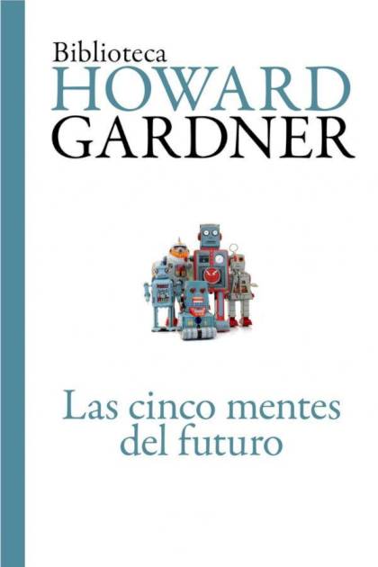 Las cinco mentes del futuro Howard Gardner - Pangea Ebook