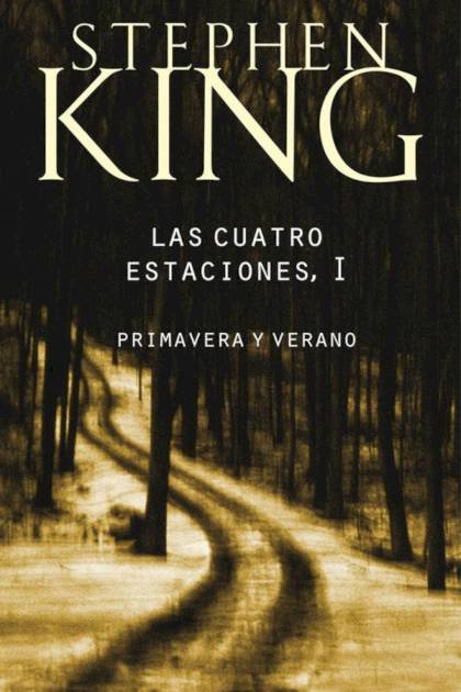 Las cuatro estaciones I Primavera y verano Stephen King - Pangea Ebook