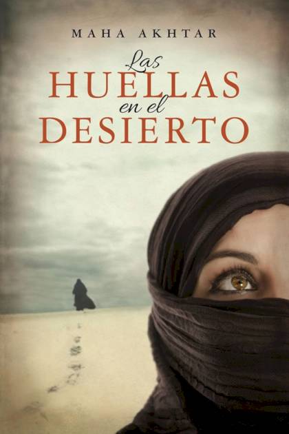Las huellas en el desierto Maha Akhtar - Pangea Ebook