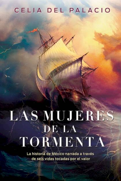 Las mujeres de la tormenta Celia del Palacio - Pangea Ebook
