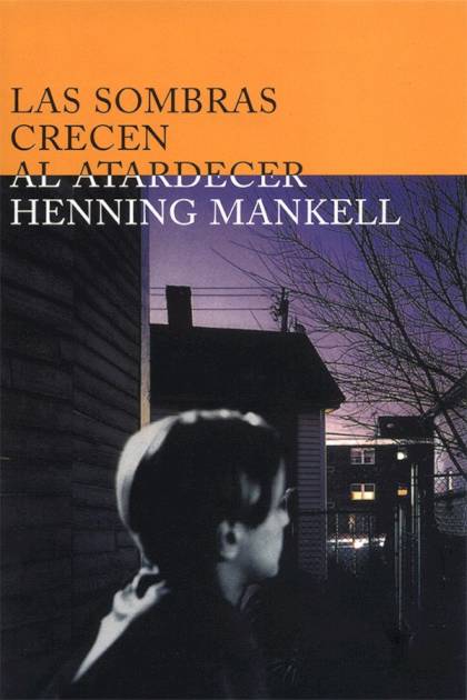 Las sombras crecen al atardecer Henning Mankell - Pangea Ebook