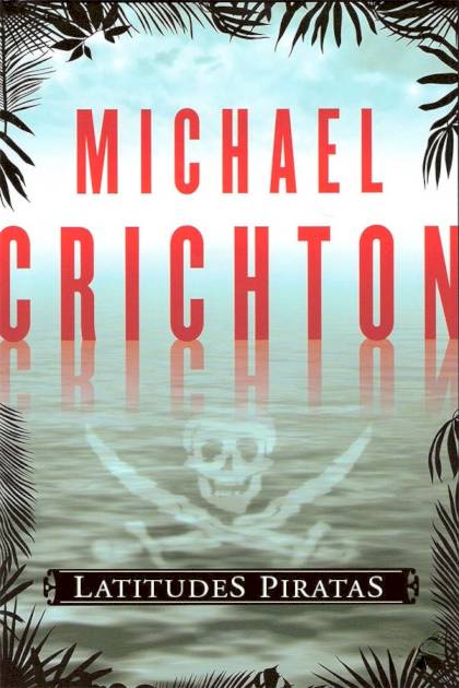 Latitudes piratas Michael Crichton - Pangea Ebook