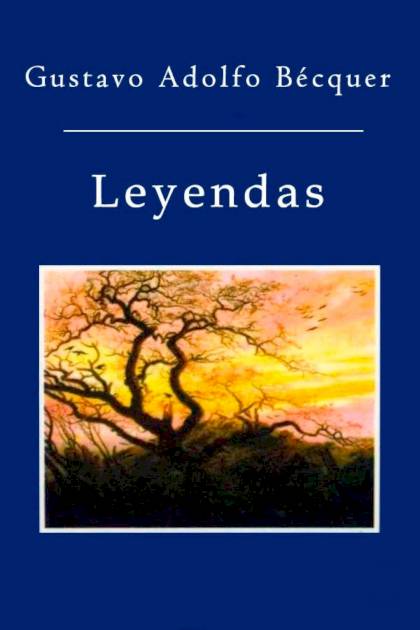 Leyendas Gustavo Adolfo Bécquer - Pangea Ebook