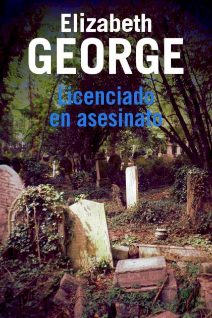 Licenciado en asesinato Elizabeth George - Pangea Ebook
