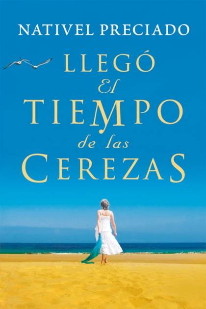 Llegó el tiempo de las cerezas Nativel Preciado - Pangea Ebook