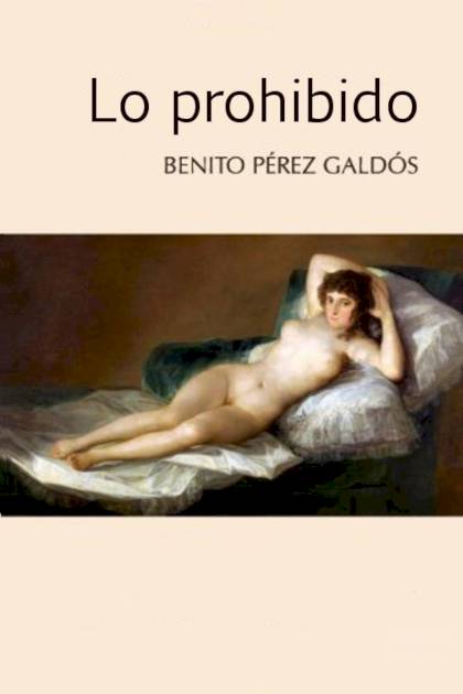 Lo prohibido Benito Pérez Galdós - Pangea Ebook