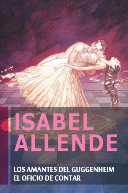 Los amantes del Guggenheim El oficio de contar Isabel Allende - Pangea Ebook