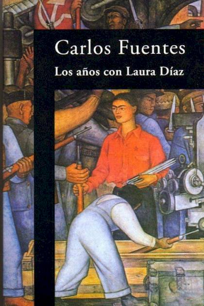 Los años con Laura Díaz Carlos Fuentes - Pangea Ebook