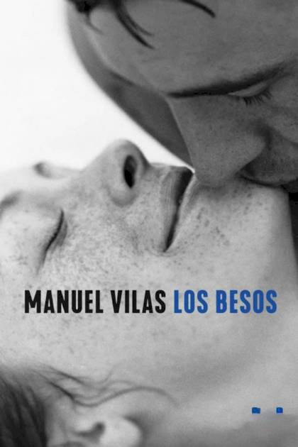 Los besos Manuel Vilas - Pangea Ebook