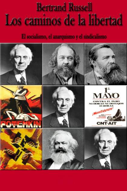 Los caminos de la libertad el socialismo el anarquismo y el sindicalismo Bertrand Russell - Pangea Ebook
