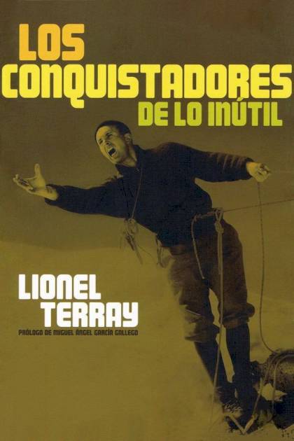 Los conquistadores de lo inútil Lionel Terray - Pangea Ebook