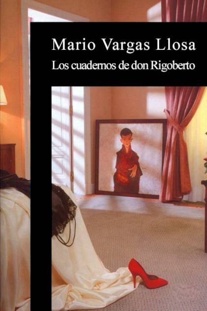 Los cuadernos de don Rigoberto Mario Vargas Llosa - Pangea Ebook