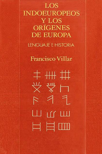 Los indoeuropeos y los orígenes de Europa Francisco Villar Liébana - Pangea Ebook