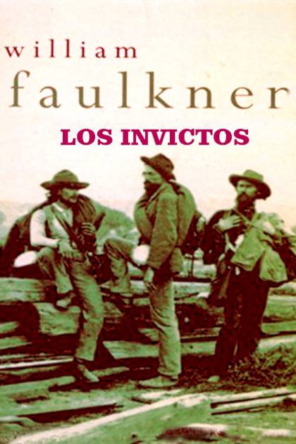 Los invictos William Faulkner - Pangea Ebook