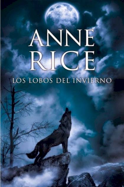 Los lobos del invierno Anne Rice - Pangea Ebook