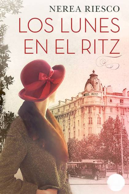 Los lunes en el Ritz Nerea Riesco - Pangea Ebook