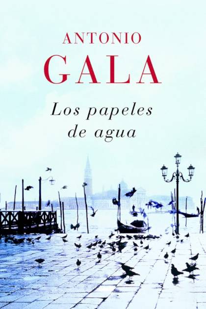 Los papeles de agua Antonio Gala - Pangea Ebook