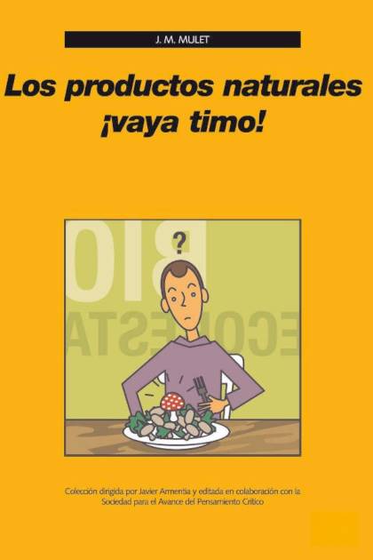 Los productos naturales vaya timo J M Mulet - Pangea Ebook