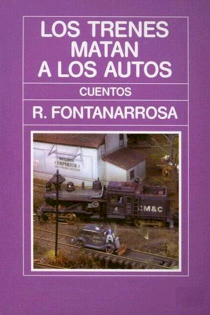 Los trenes matan a los autos Roberto Fontanarrosa - Pangea Ebook