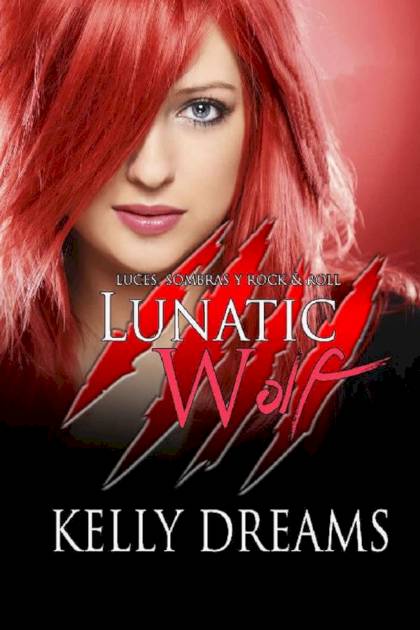 Lunatic Wolf 1 Kelly Dreams - Pangea Ebook