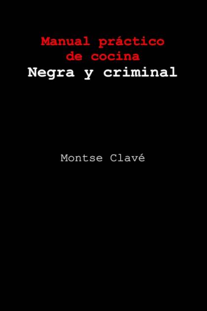 Manual de cocina negra y criminal Montse Clavé - Pangea Ebook