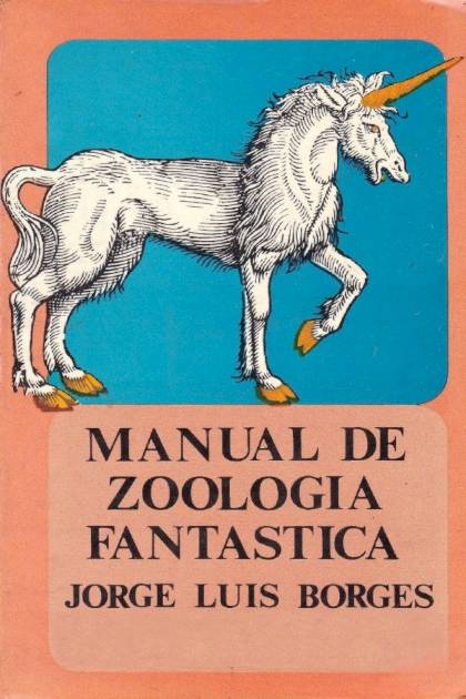 Manual de zoología fantástica Jorge Luis Borges - Pangea Ebook