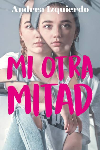 Mi otra mitad Andrea Izquierdo - Pangea Ebook