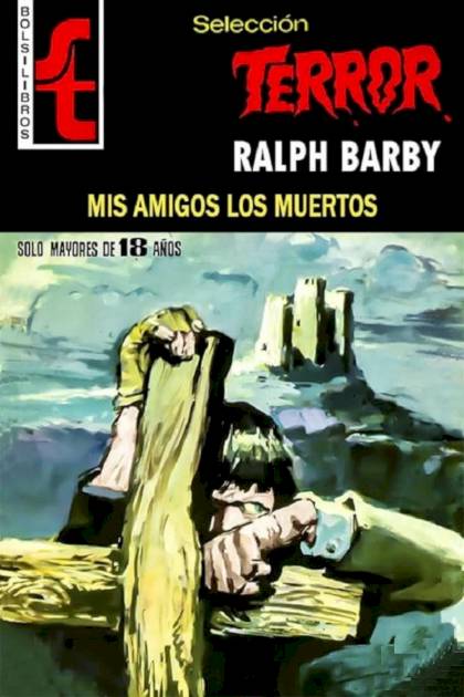 Mis amigos los muertos Ralph Barby - Pangea Ebook