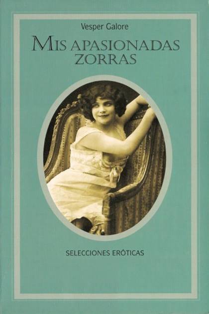 Mis apasionadas zorras Vesper Galore - Pangea Ebook