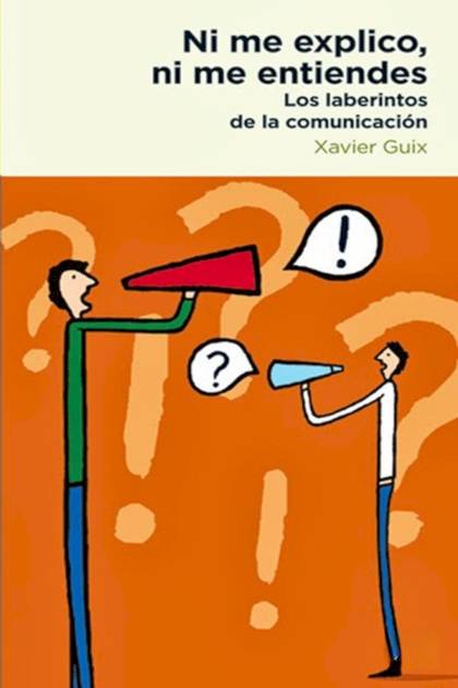 Ni me explico ni me entiendes Xavier Guix - Pangea Ebook