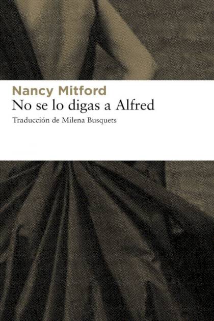 No se lo digas a Alfred Nancy Mitford - Pangea Ebook