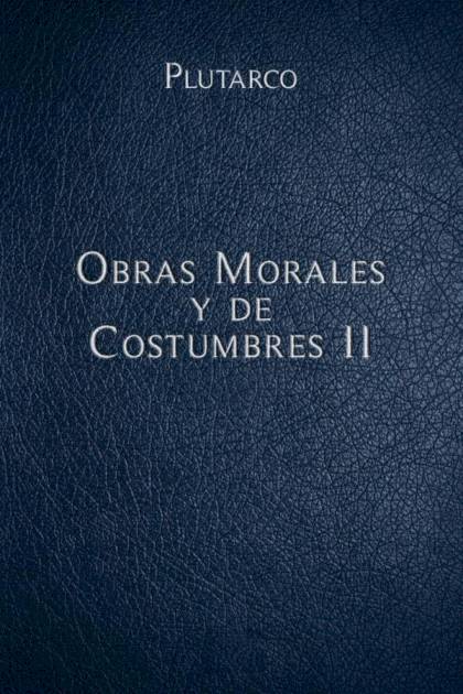 Obras Morales y de Costumbres II Mestrio Plutarco - Pangea Ebook